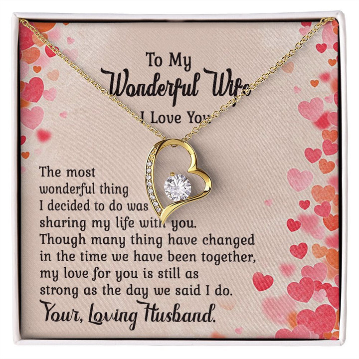 To My Wonderful Wife, The Most Wonderful Thing I Decided To Do Was Sharing My Life With You - Forever Love Necklace – Gift for Wife