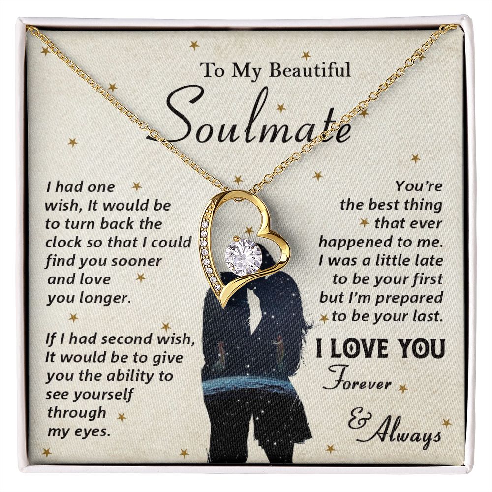 To My Beautiful Soulmate, You're The Best Thing That Ever Happened To Me - Forever Love Necklace - Gift for Wife