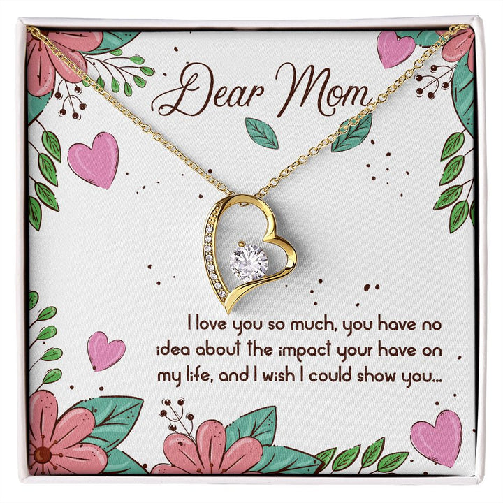 Dear Mom, I Love You So Much - Forever Love Necklace – Gift for Mom