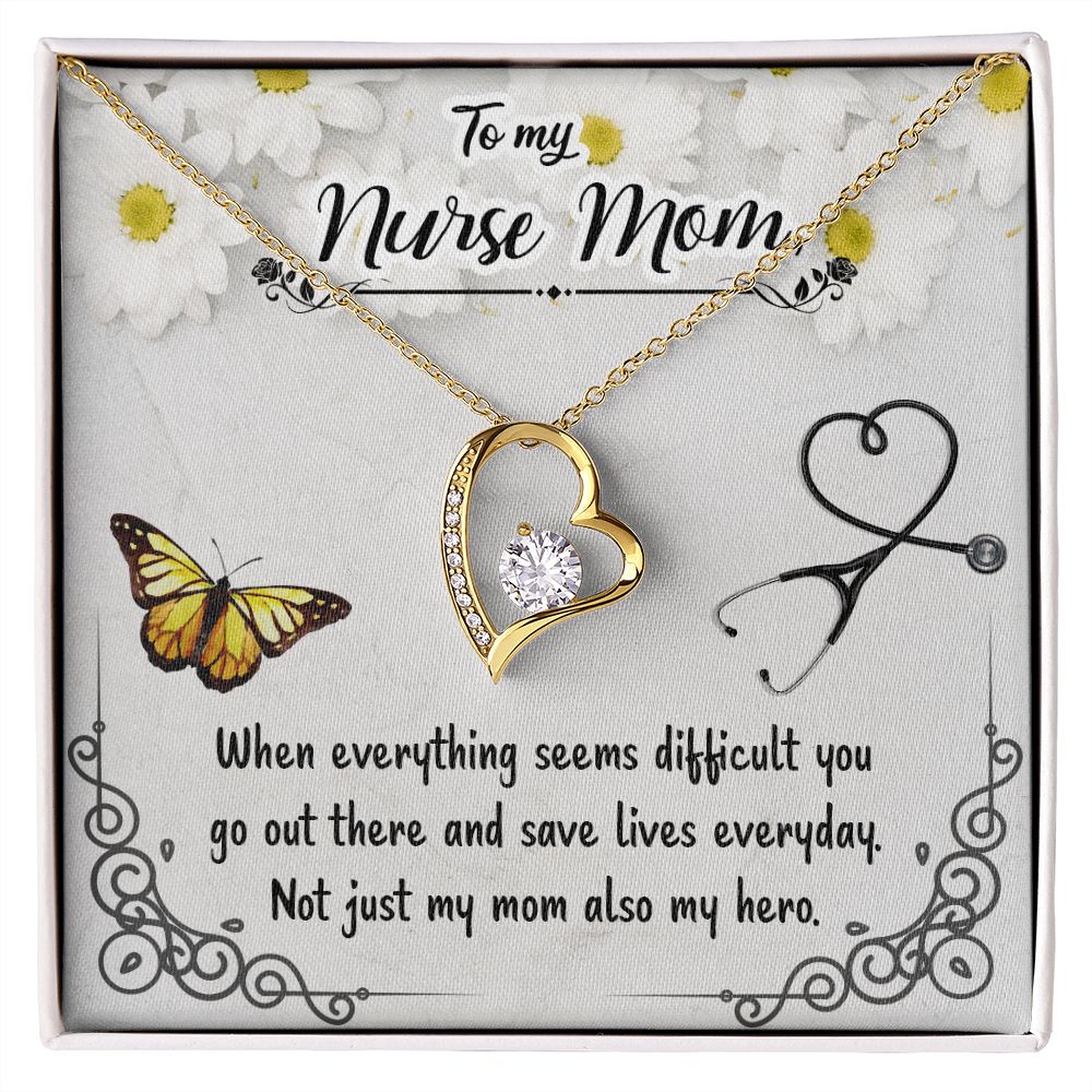 To My Nurse Mom, Not Just My Mom Also My Hero – Forever Love Necklace – Gift for Mom