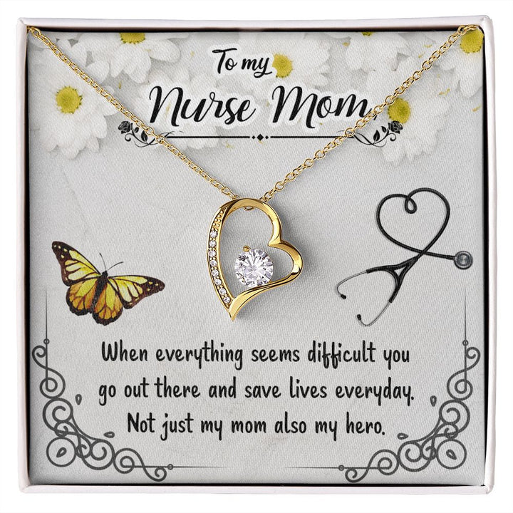 To My Nurse Mom, Not Just My Mom Also My Hero – Forever Love Necklace – Gift for Mom