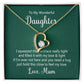 To My Wonderful Daughter, Hold This Close To Fell My Love - Forever Love Necklace - Gift for Daughter