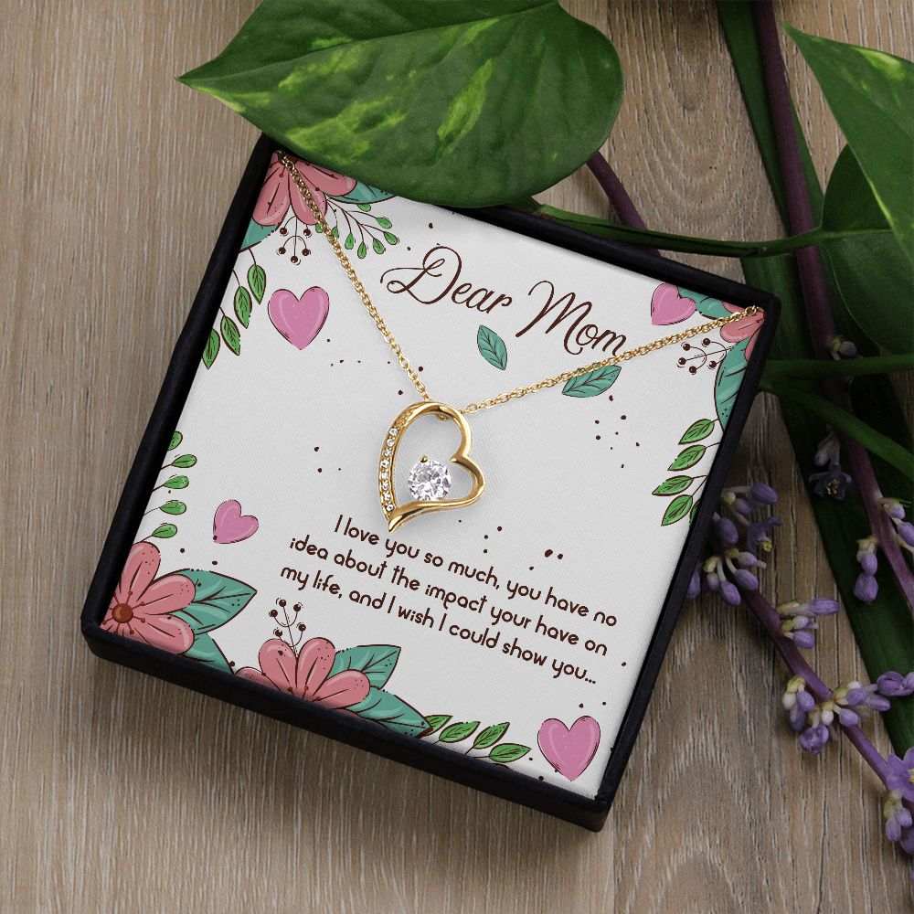 Dear Mom, I Love You So Much - Forever Love Necklace – Gift for Mom