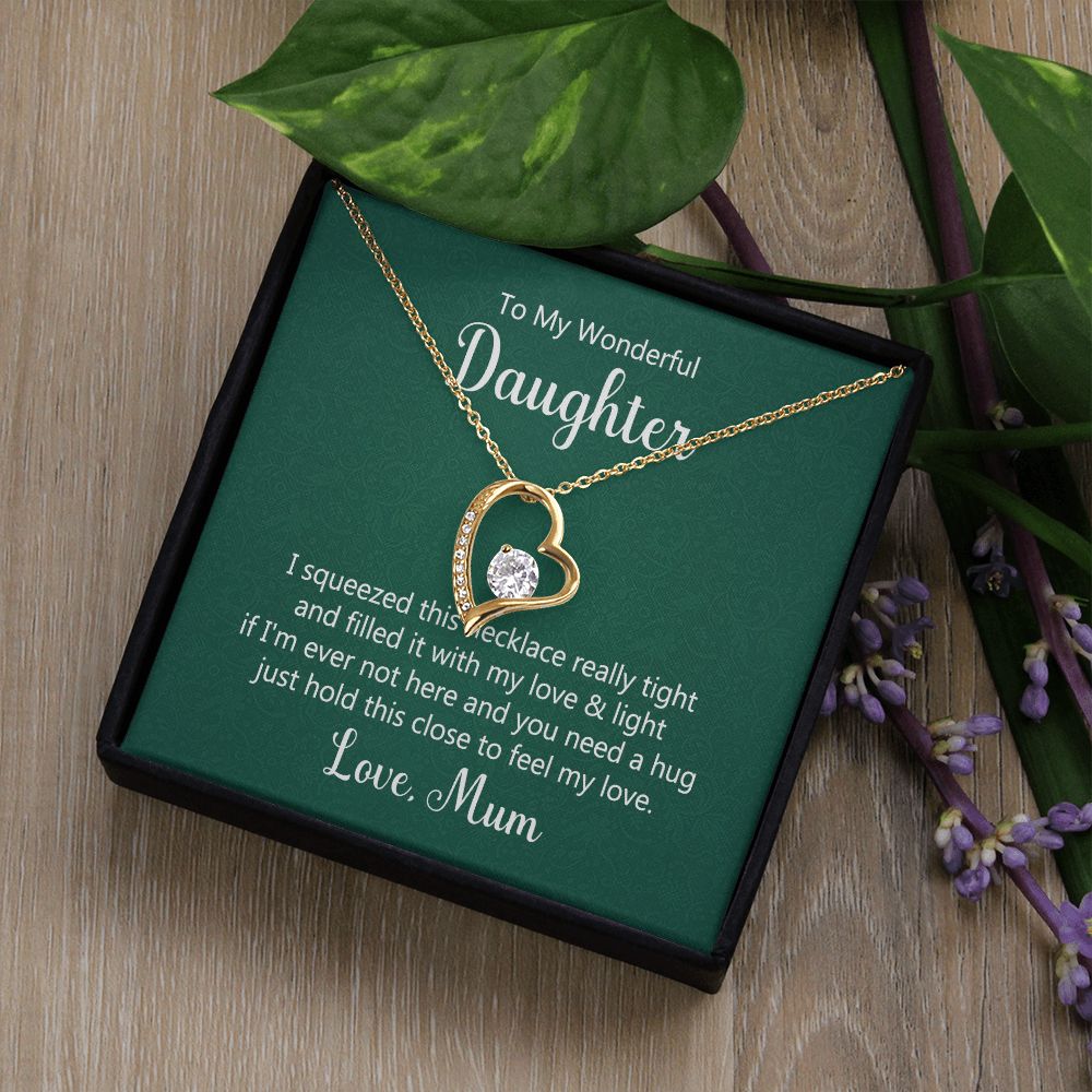 To My Wonderful Daughter, Hold This Close To Fell My Love - Forever Love Necklace - Gift for Daughter