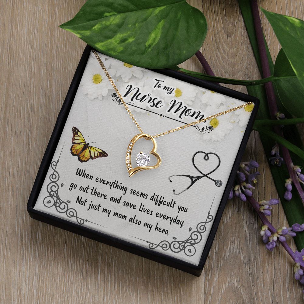 To My Nurse Mom, Not Just My Mom Also My Hero – Forever Love Necklace – Gift for Mom