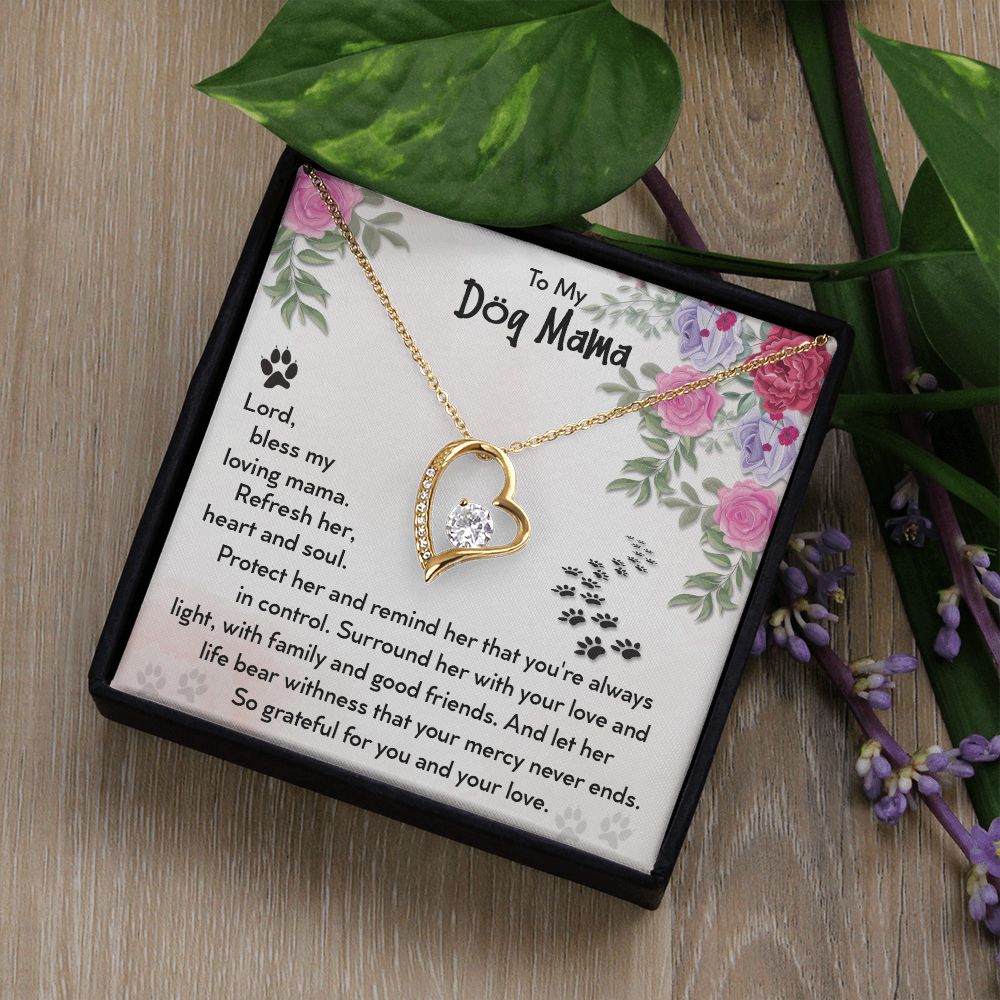 To My Dog Mama - Lord Bless My Loving Mama - Forever Love Necklace – Gift for Mama