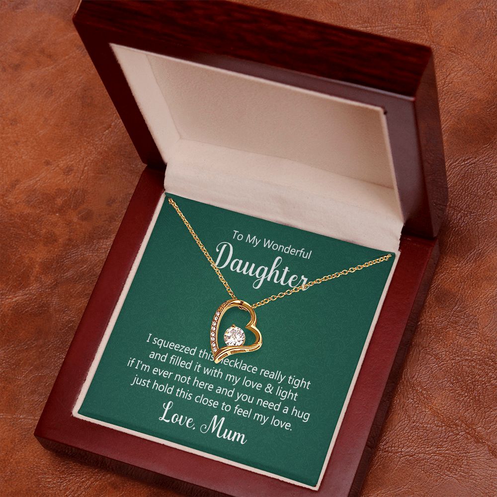 To My Wonderful Daughter, Hold This Close To Fell My Love - Forever Love Necklace - Gift for Daughter