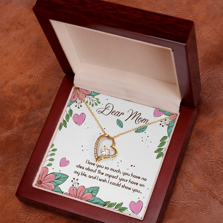 Dear Mom, I Love You So Much - Forever Love Necklace – Gift for Mom