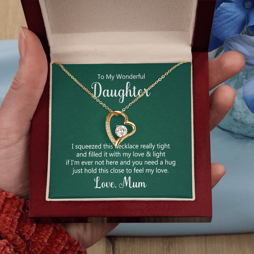 To My Wonderful Daughter, Hold This Close To Fell My Love - Forever Love Necklace - Gift for Daughter