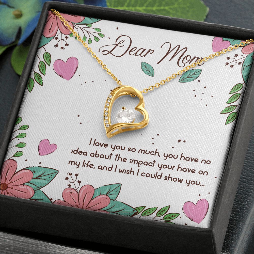 Dear Mom, I Love You So Much - Forever Love Necklace – Gift for Mom