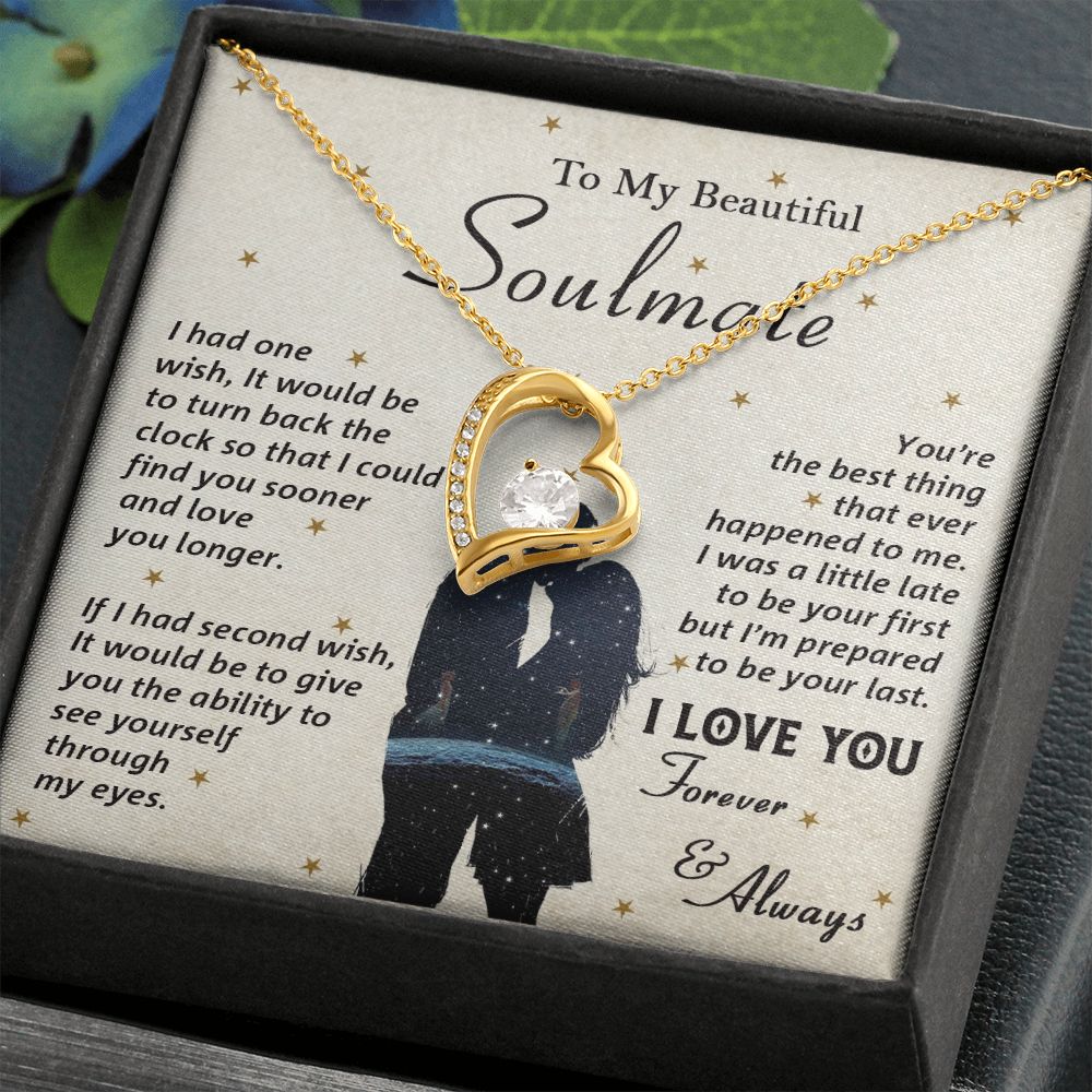 To My Beautiful Soulmate, You're The Best Thing That Ever Happened To Me - Forever Love Necklace - Gift for Wife