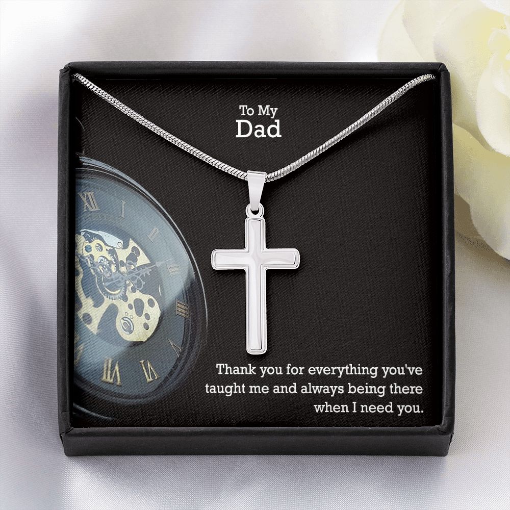 To My Dad, Thank You For Everything You've Taught Me - Stainless Cross Necklace - Gift for Dad