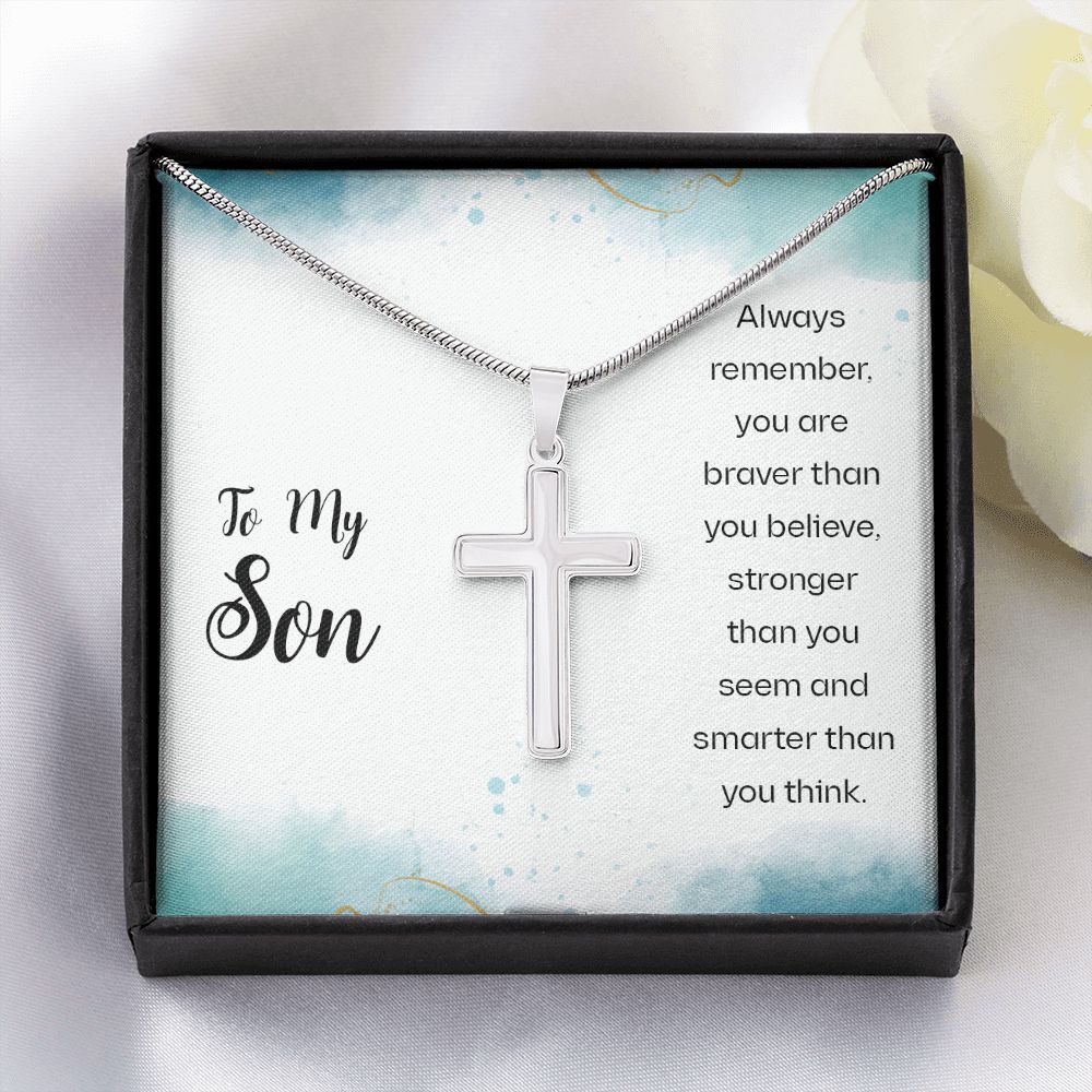 To My Son, Always Remember, You Are Braver Than You Believe - Stainless Steel Cross Necklace - Gift for Son