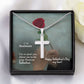 To My Soulmate, I'm So Glad You Chose Me To Be Your Forever Valentine - Stainless Cross Necklace with Message Card - Gift for Him