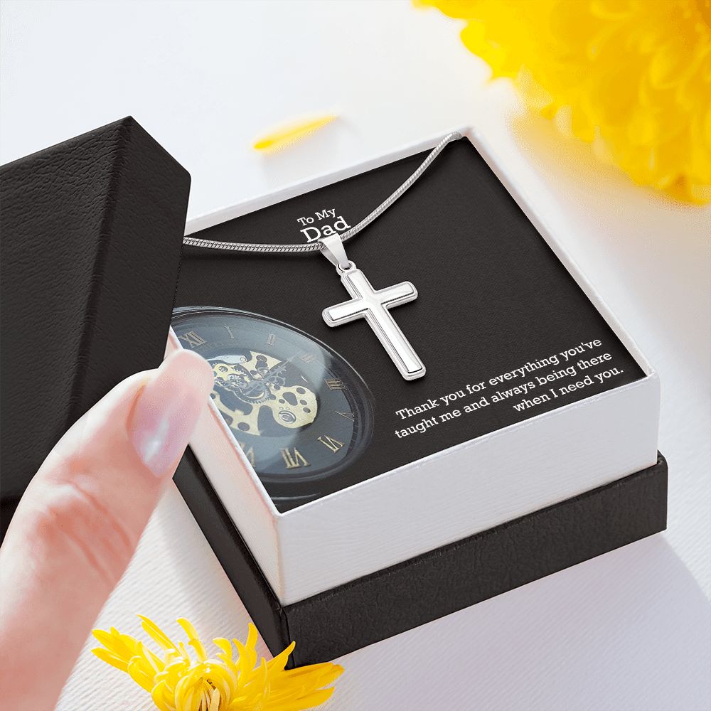 To My Dad, Thank You For Everything You've Taught Me - Stainless Cross Necklace - Gift for Dad