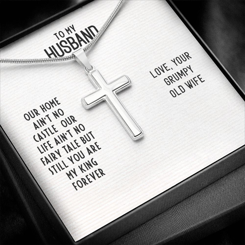 To My Husband, You Are My King Forever - Stainless Steel Cross Necklace - Gift for Husband