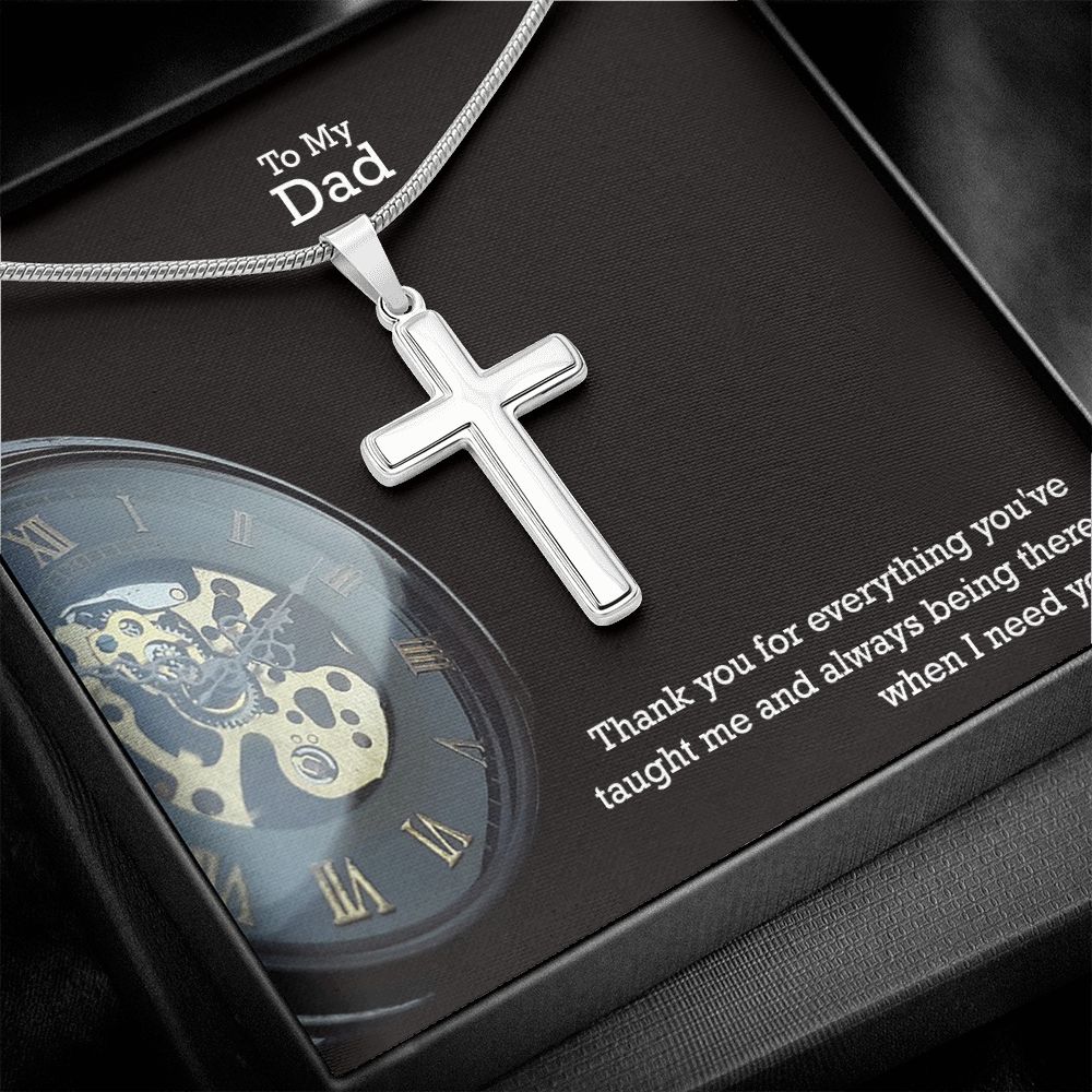 To My Dad, Thank You For Everything You've Taught Me - Stainless Cross Necklace - Gift for Dad