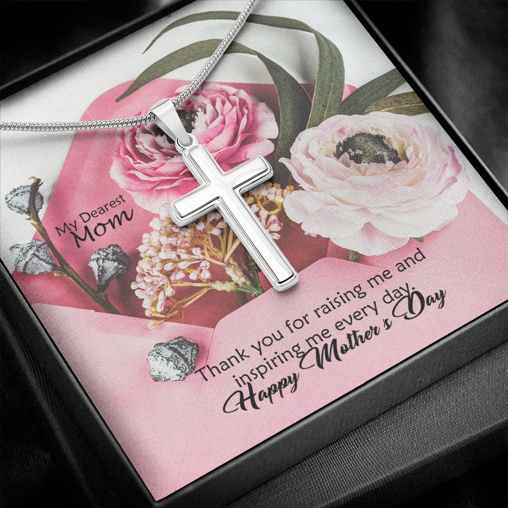 Thank You For Raising Me & Inspiring Me Every Day - Happy Mother's Day! - Cross Pendant Necklace - Gift for Mom