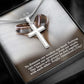 To My Soulmate, Our Hearts Will Always Be Tied Together With Each Other - Stainless Cross Necklace with Message Card - Gift for Him