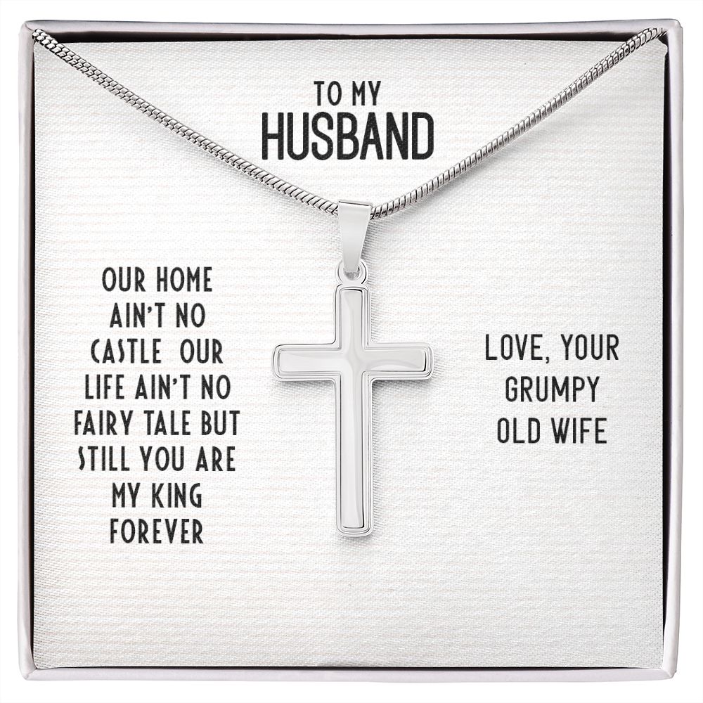 To My Husband, You Are My King Forever - Stainless Steel Cross Necklace - Gift for Husband