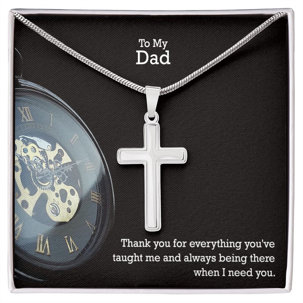 To My Dad, Thank You For Everything You've Taught Me - Stainless Cross Necklace - Gift for Dad