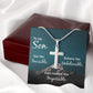 To My Son, See The Invisible, Believe The Unbelievable And Receive The Impossible - Stainless Steel Cross Necklace - Gift for Son