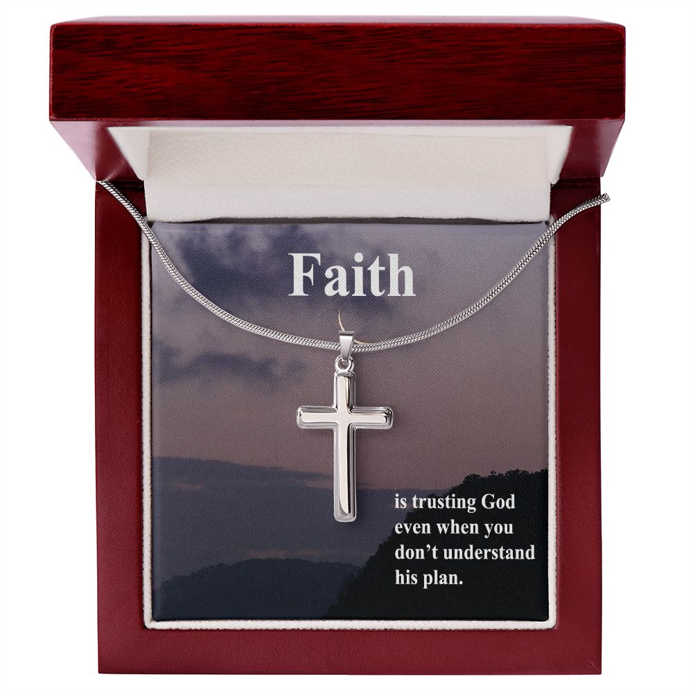 Faith is trusting God even when you don't understand his plan - Stainless Steel Cross Necklace - Gift for Him - Gift for Her