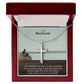 To My Boyfriend, I am Thankful My Love You Have Handled All My Mood Swings - Stainless Cross Necklace - Gift for Boyfriend