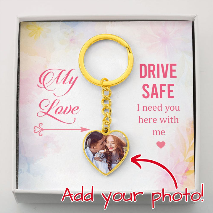 My Love, Drive Safe Circle Photo Keychain – Gift for Girlfriend